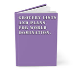 Grocery Lists and Plans for World Domination (Purple) - Hardcover Journal Matte
