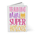 Training Mini Super Heroes - Hardcover Journal Matte