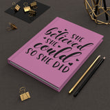 She Believed She Could (Pink) - Hardcover Journal Matte
