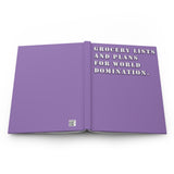 Grocery Lists and Plans for World Domination (Purple) - Hardcover Journal Matte