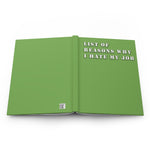 List Of Reasons Why I Hate My Job (Light Green) - Hardcover Journal Matte