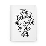 She Believed She Could (White) - Hardcover Journal Matte