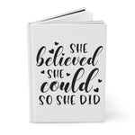She Believed She Could (White) - Hardcover Journal Matte