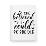 She Believed She Could (White) - Hardcover Journal Matte