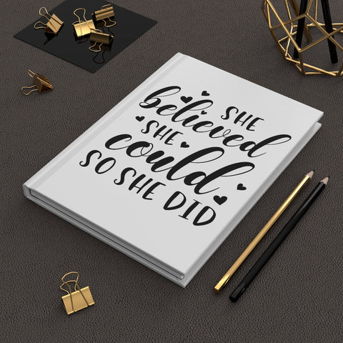 She Believed She Could (White) - Hardcover Journal Matte
