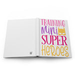 Training Mini Super Heroes - Hardcover Journal Matte