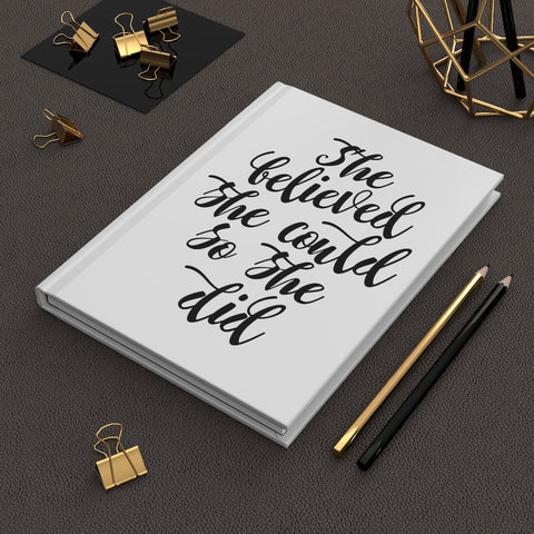 She Believed She Could (White) - Hardcover Journal Matte