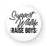 Support Wildlife - Raise Boys - Bottle Opener
