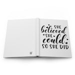 She Believed She Could (White) - Hardcover Journal Matte