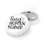 Tiny Human Tamer - Bottle Opener