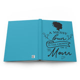 A Mess Bun Is The Crown Of A Mom (Aqua) - Hardcover Journal Matte