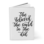She Believed She Could (White) - Hardcover Journal Matte