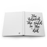 She Believed She Could (White) - Hardcover Journal Matte