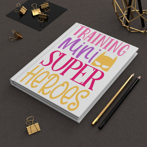 Training Mini Super Heroes - Hardcover Journal Matte
