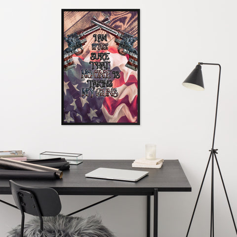 No One Is Taking My Guns - Framed poster