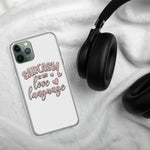 Sarcasm is My Love Language - iPhone Case