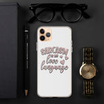 Sarcasm is My Love Language - iPhone Case