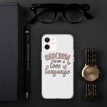 Sarcasm is My Love Language - iPhone Case