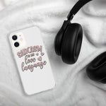 Sarcasm is My Love Language - iPhone Case