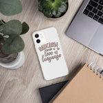 Sarcasm is My Love Language - iPhone Case