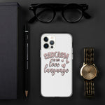 Sarcasm is My Love Language - iPhone Case