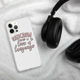 Sarcasm is My Love Language - iPhone Case