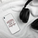 Sarcasm is My Love Language - iPhone Case