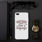 Sarcasm is My Love Language - iPhone Case