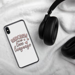 Sarcasm is My Love Language - iPhone Case