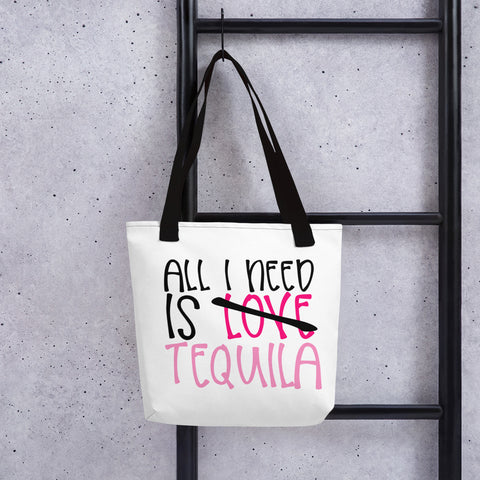 All I Need Is Tequila - Tote bag