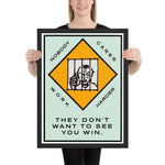 Nobody Cares, Work Harder - Framed poster