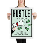 Hustle In Silence - Framed poster