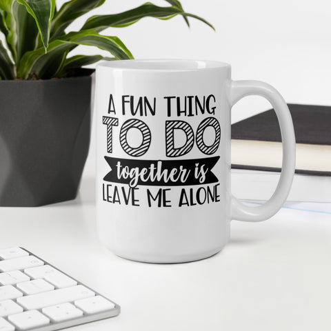 Leave Me Alone - Mug
